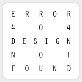 ERROR 404 DESIGN NOT FOUND Sticker